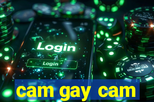 cam gay cam
